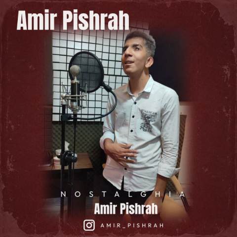 دانلود آهنگ امیر پیشراه به نام نوستالژی